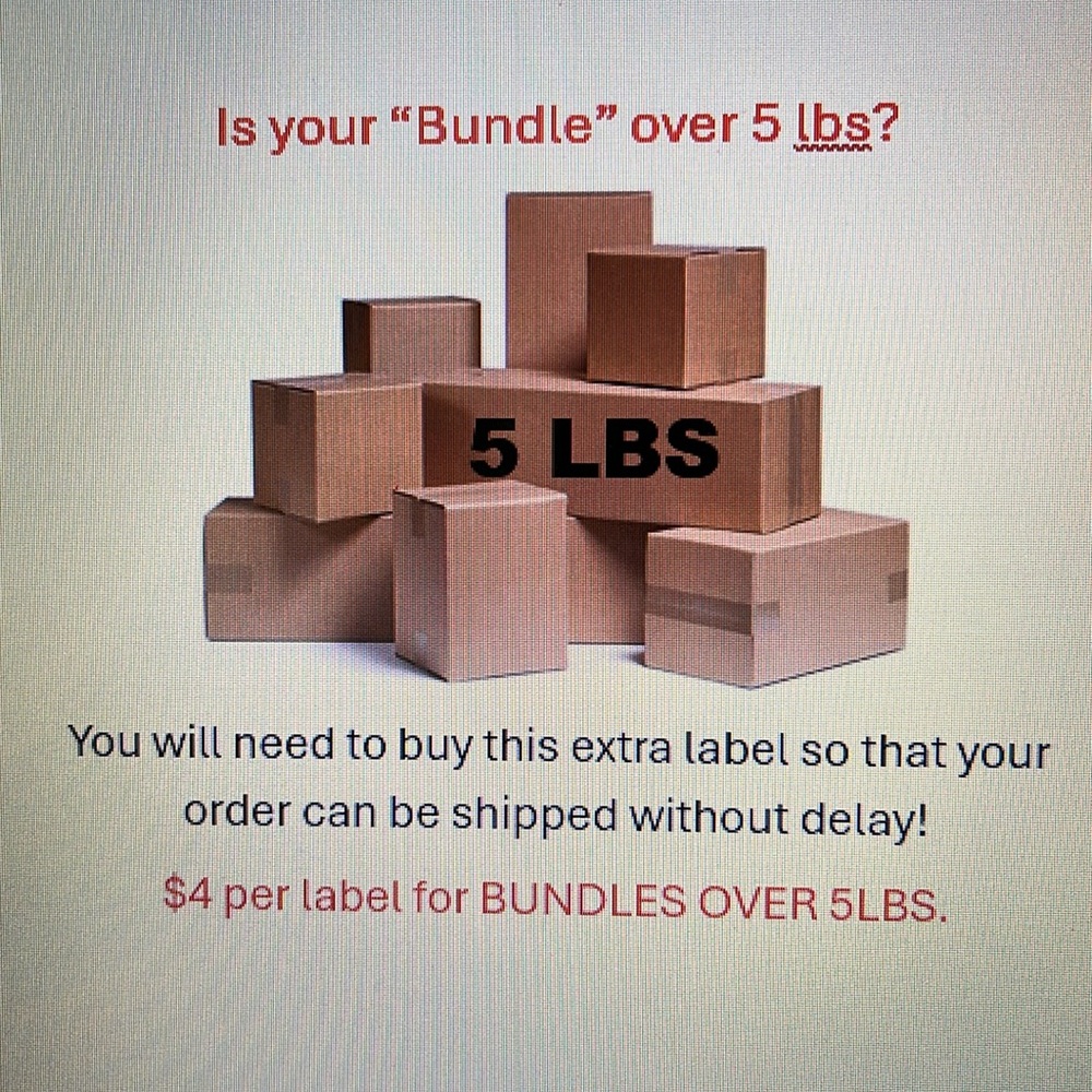 $4 Label for BUNDLES OVER 5LBS.